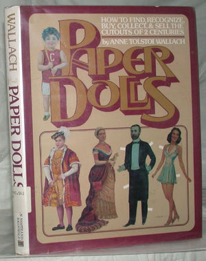 Paper Dolls, How to Find, Recognize, Buy, Collect, and Sell the Cutouts of Two Centuries,Used