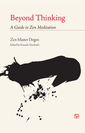 Beyond Thinking: A Guide to Zen Meditation,Used