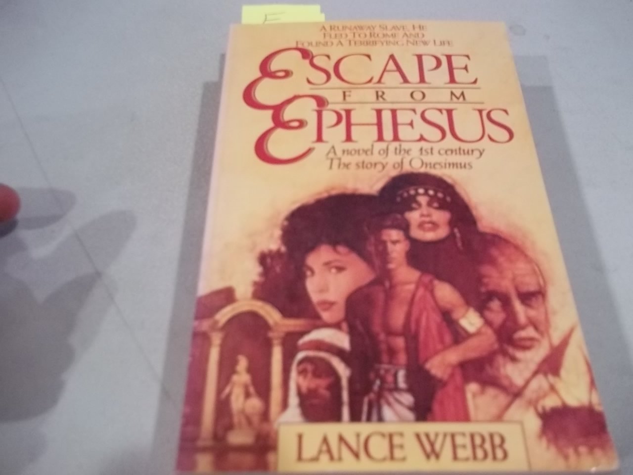 Escape From Ephesus : A Novel Of The First Century-used