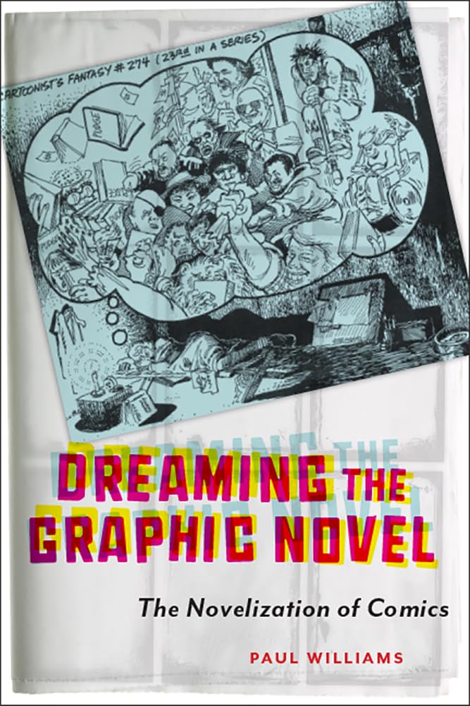 Dreaming the Graphic Novel: The Novelization of Comics,Used
