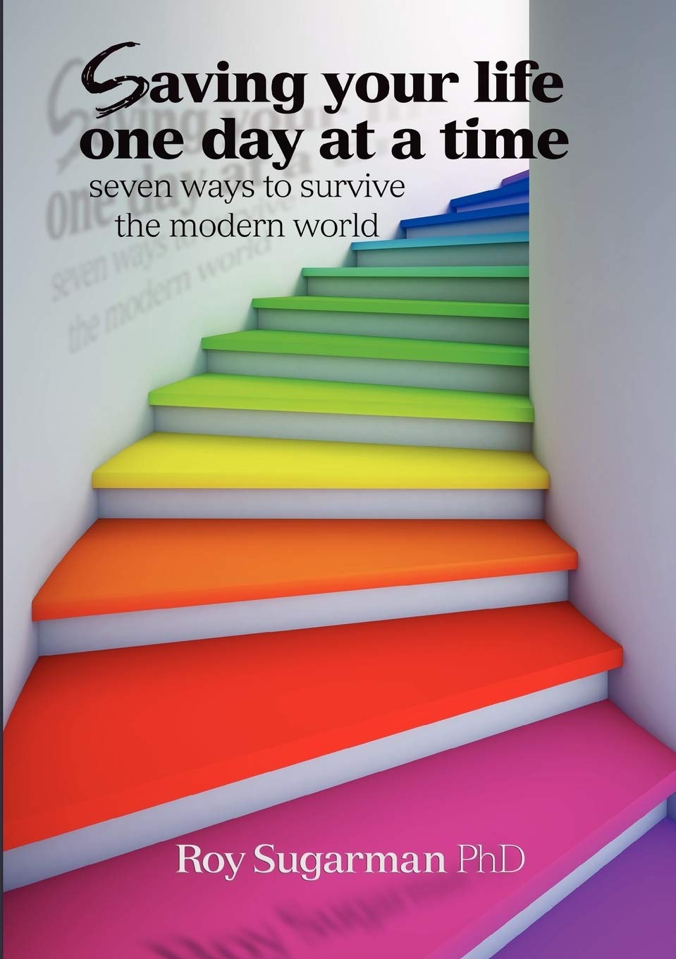 Saving your life one day at a time: Seven ways to survive the modern world,Used