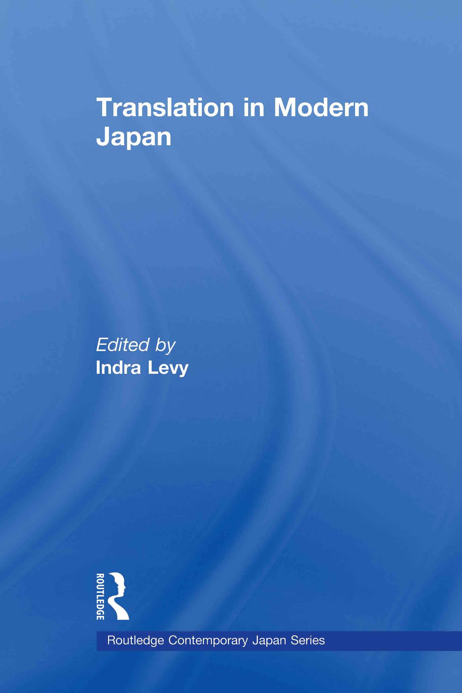 Translation in Modern Japan (Routledge Contemorary Japan, 33),Used