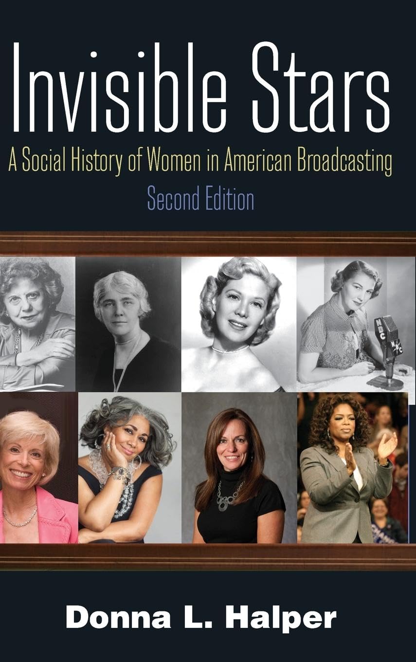 Invisible Stars: A Social History of Women in American Broadcasting,Used