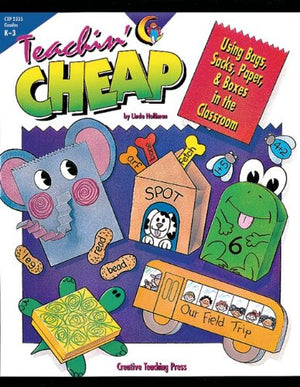 Teachin' Cheap: Using Bags, Sacks, Paper, & Boxes in the Classroom,Used
