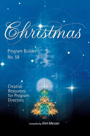 Christmas Program Builder No. 59: Creative Resources for Program Directors,Used