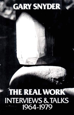 The Real Work: Interviews And Talks, 196479