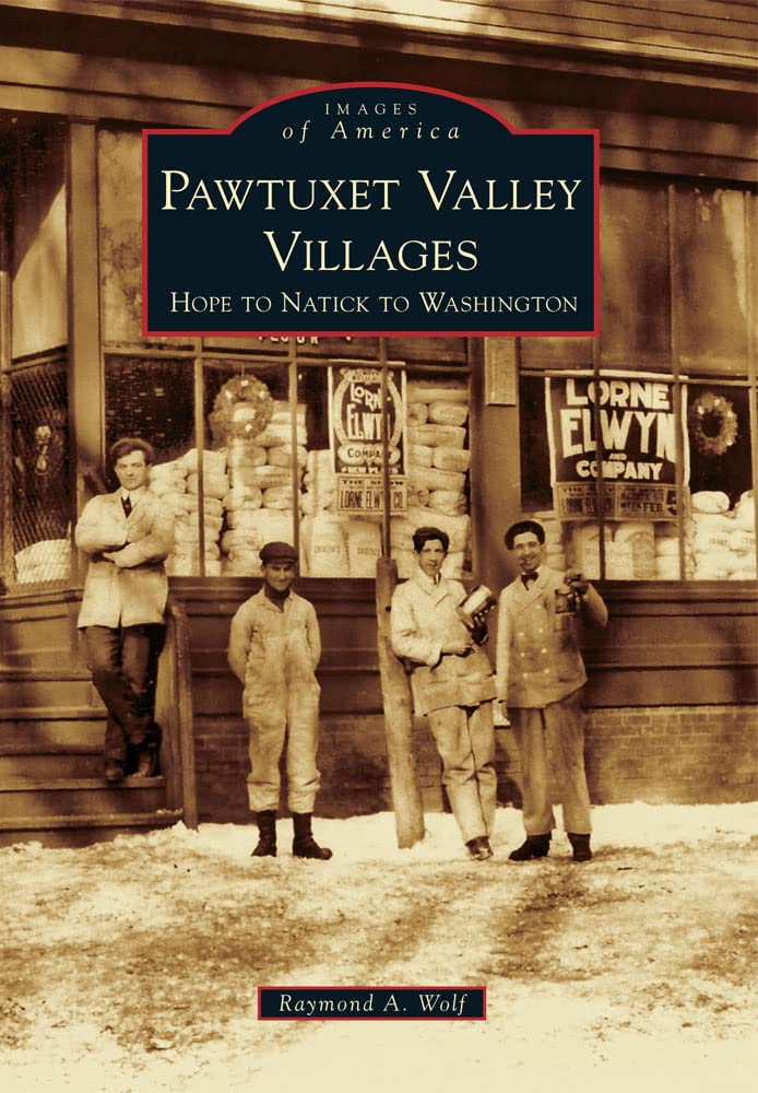 Pawtuxet Valley Villages: Hope to Natick to Washington (Images of America),Used