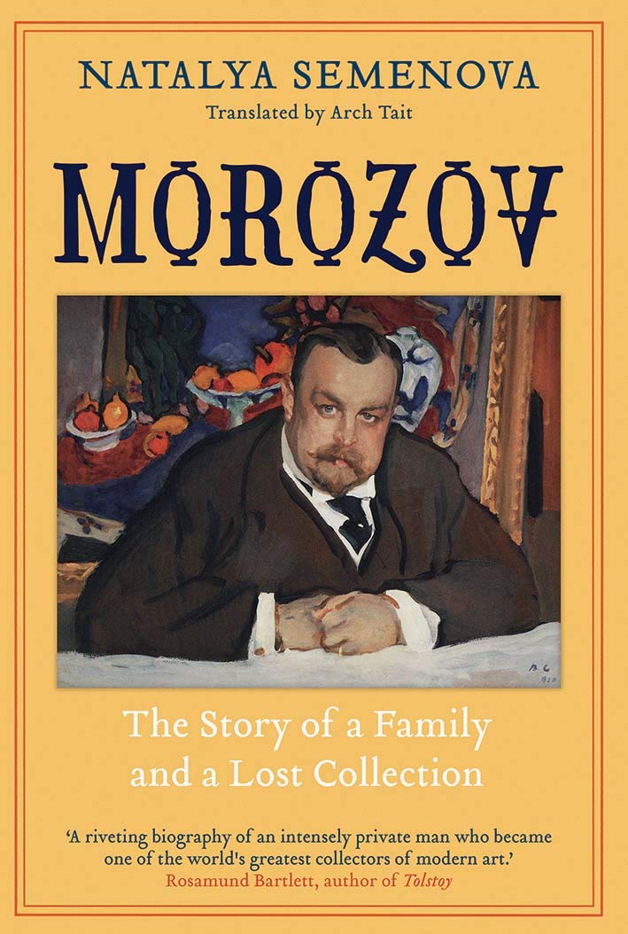 Morozov: The Story Of A Family And A Lost Collection,New