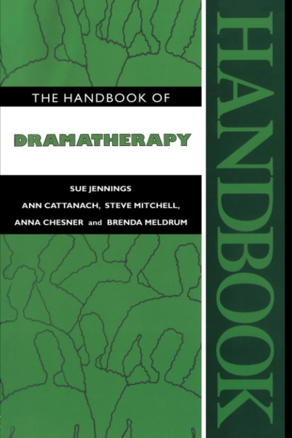 The Handbook of Dramatherapy,New