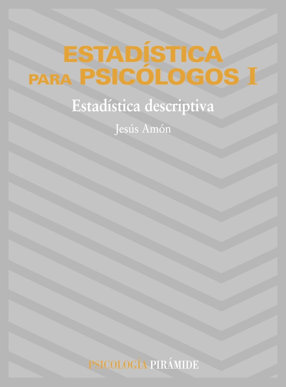 Estadstica Para Psiclogos I: Estadstica Descriptiva (Psicologia) (Spanish Edition),Used
