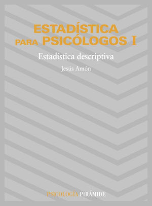 Estadstica Para Psiclogos I: Estadstica Descriptiva (Psicologia) (Spanish Edition),Used