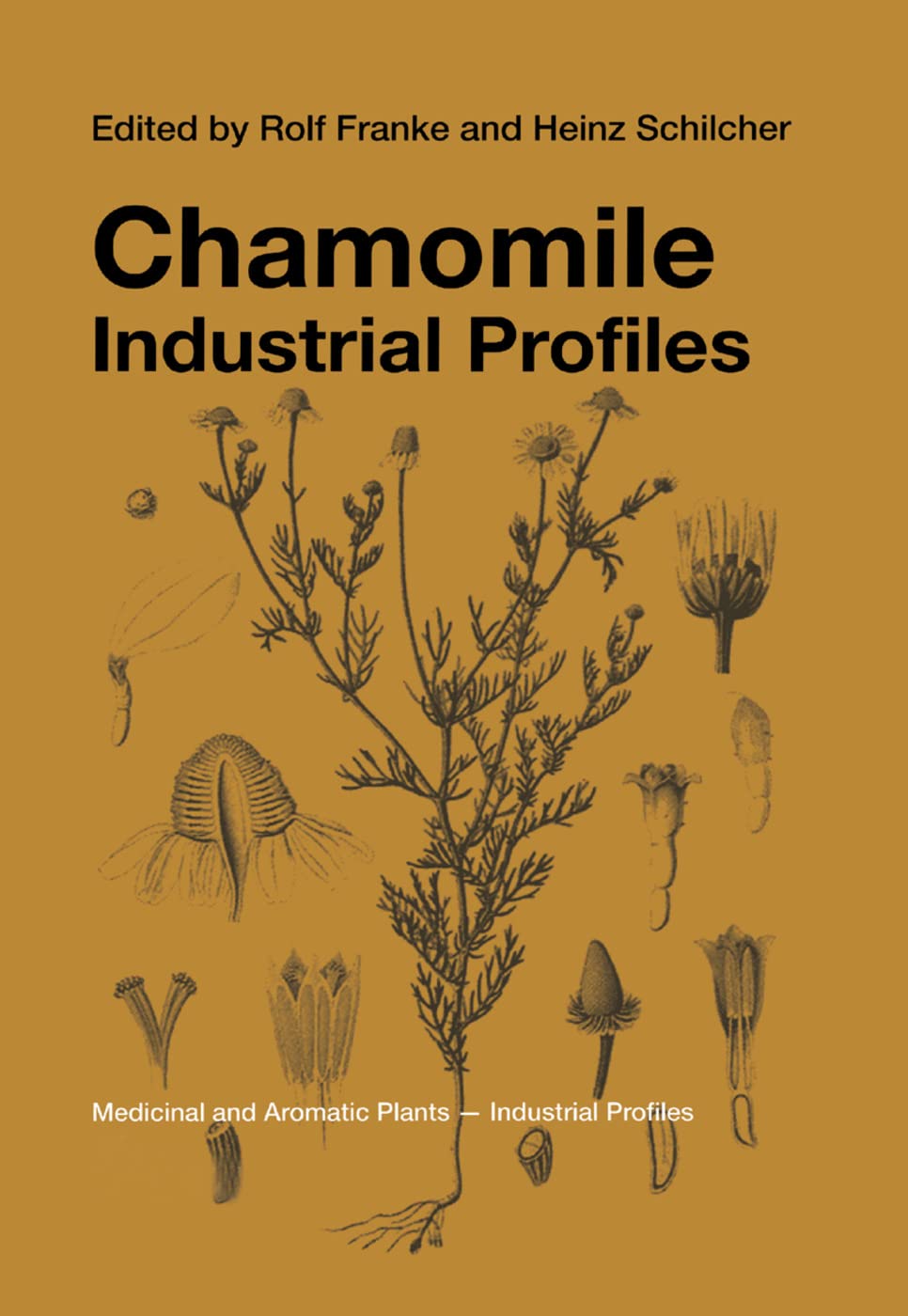 Chamomile: Industrial Profiles (Medicinal and Aromatic Plants  Industrial Profiles),Used