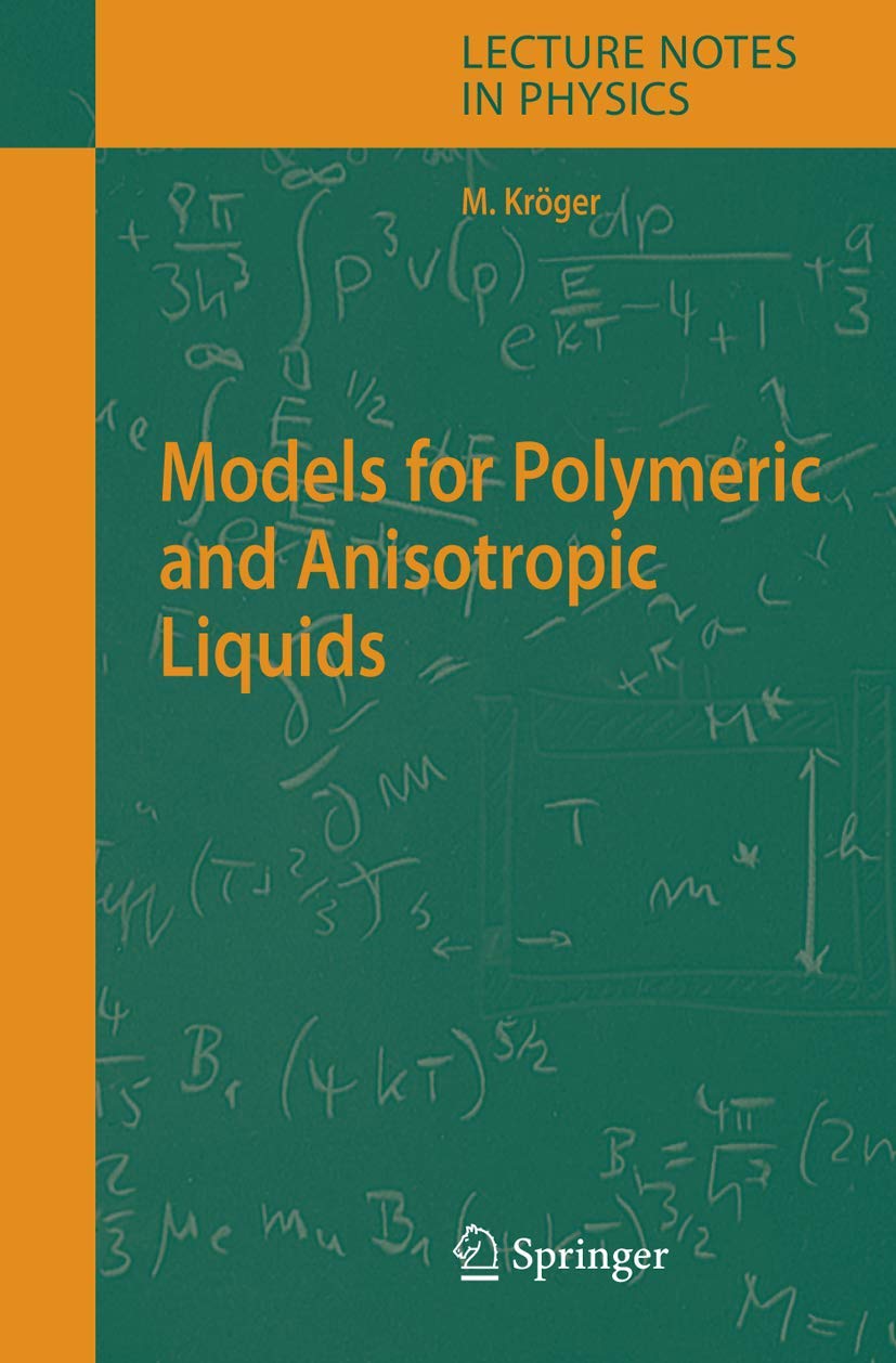 Models for Polymeric and Anisotropic Liquids (Lecture Notes in Physics, 675),New