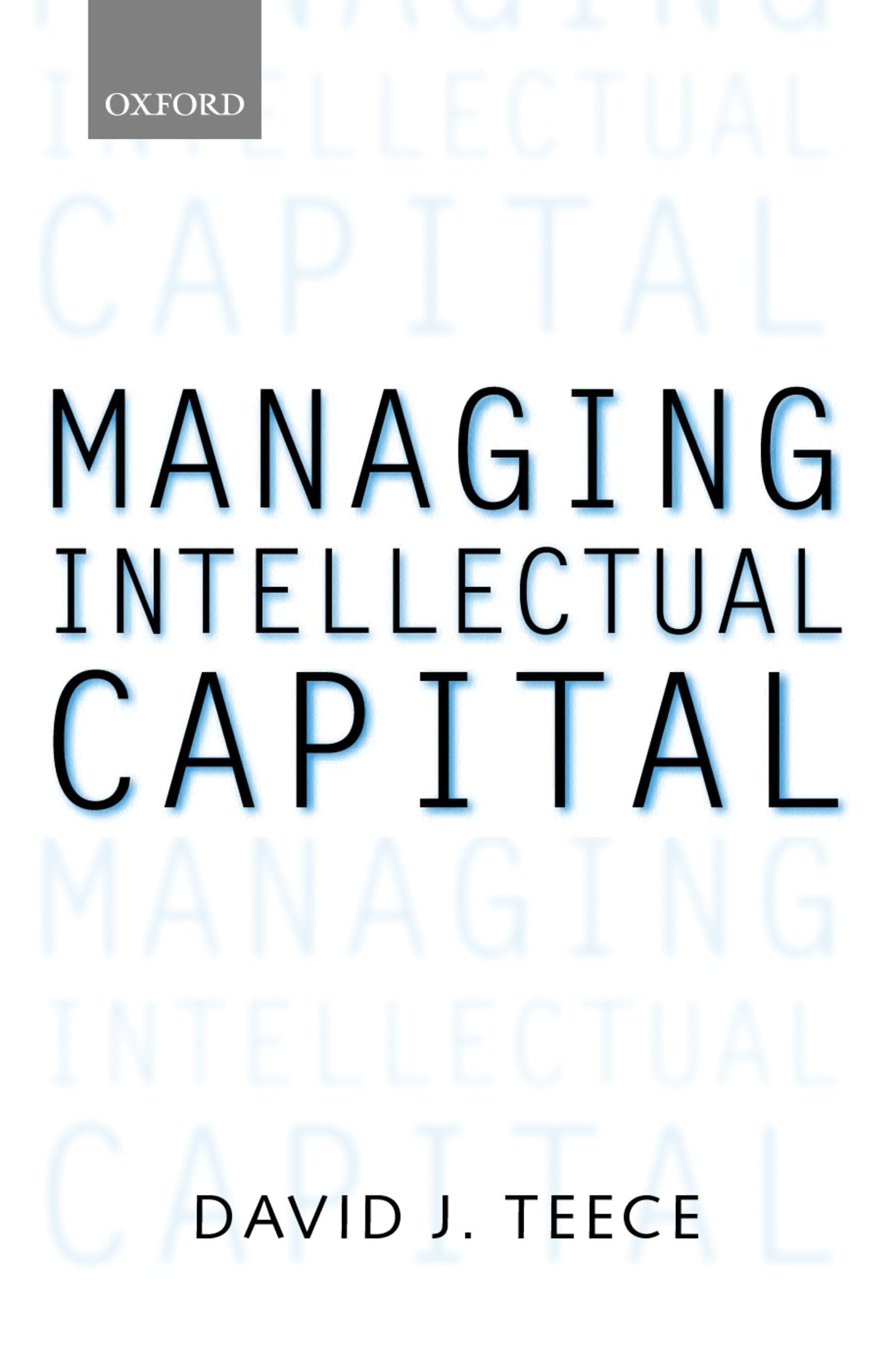 Managing Intellectual Capital: Organizational, Strategic, and Policy Dimensions (Clarendon Lectures in Management Studies),Used