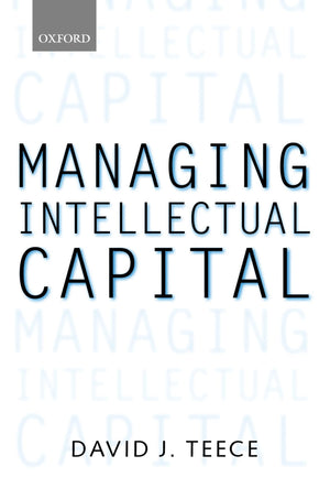Managing Intellectual Capital: Organizational, Strategic, and Policy Dimensions (Clarendon Lectures in Management Studies),Used