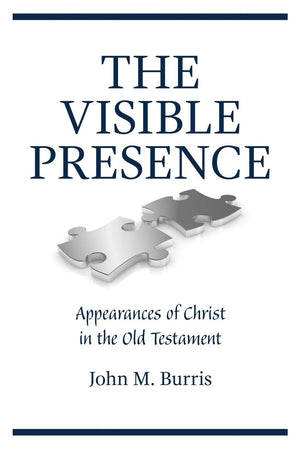 The Visible Presence: Appearances of Christ in the Old Testament,Used