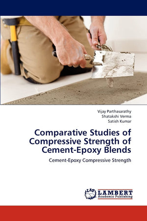 Comparative Studies of Compressive Strength of CementEpoxy Blends: CementEpoxy Compressive Strength,Used
