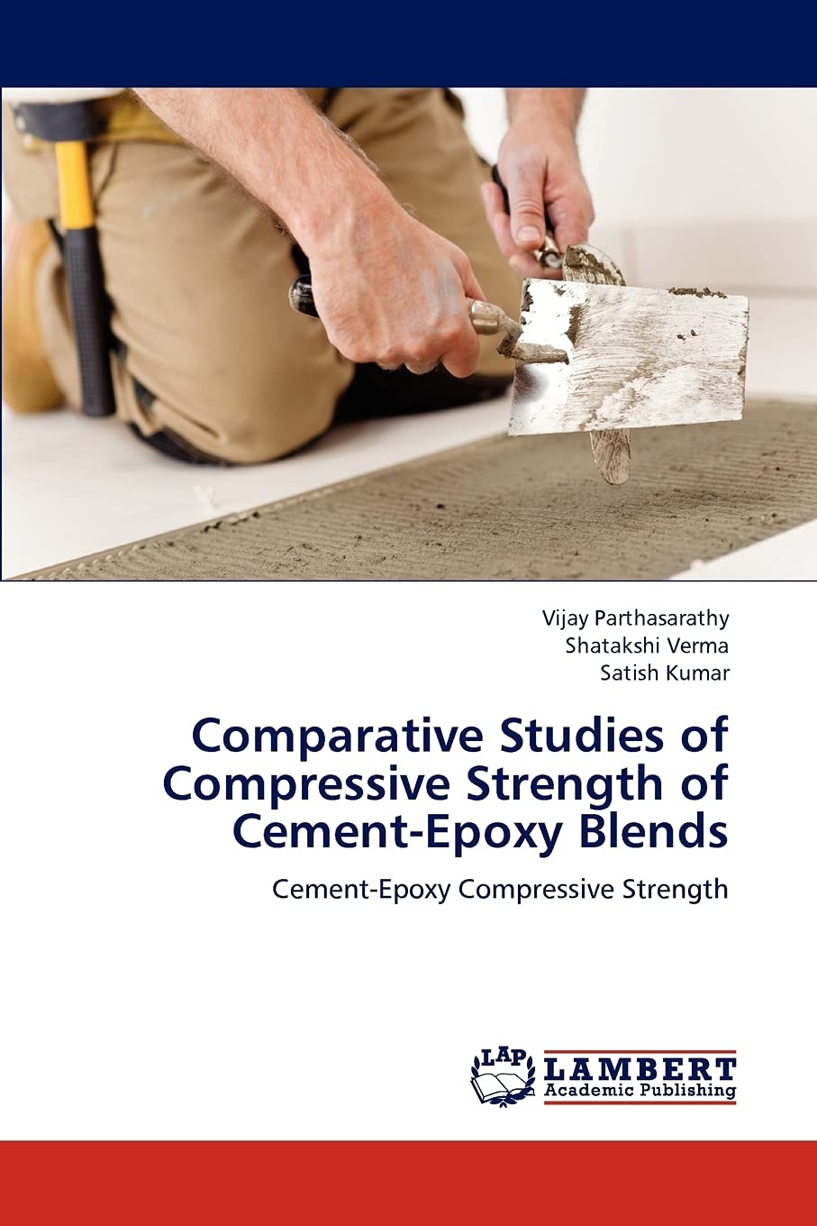 Comparative Studies of Compressive Strength of CementEpoxy Blends: CementEpoxy Compressive Strength,Used