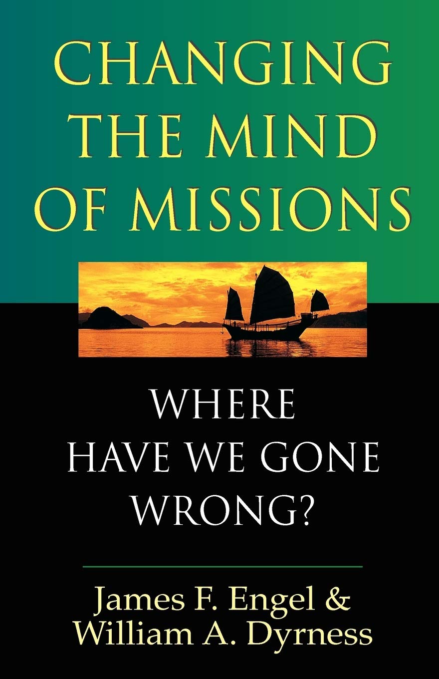 Changing the Mind of Missions: Where Have We Gone Wrong?,Used