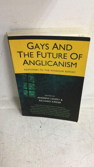 Gays And the Future of Anglicanism: Responses To the Windsor Report,Used