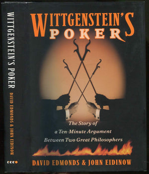 Wittgenstein'S Poker: The Story Of A Tenminute Argument Between Two Great Philosophers
