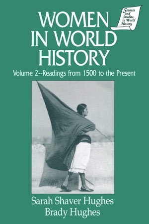 Women in World History: v. 2: Readings from 1500 to the Present (Sources and Studies in World History),Used