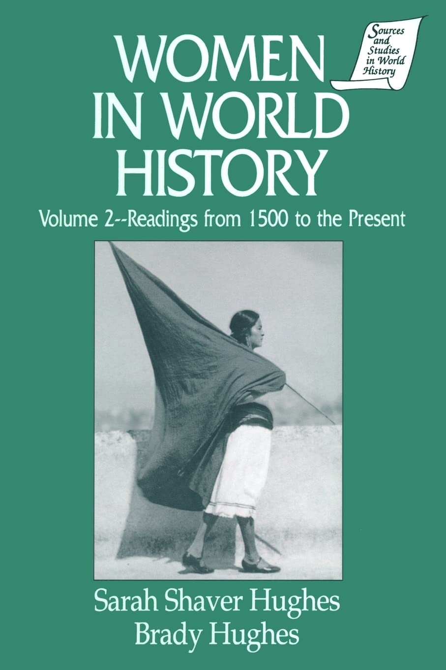 Women In World History: V. 2: Readings From 1500 To The Present (Sources And Studies In World History)