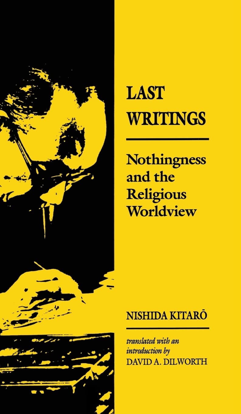 Last Writings: Nothingness and the Religious Worldview,Used