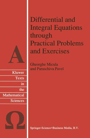 Differential and Integral Equations through Practical Problems and Exercises (Texts in the Mathematical Sciences, 7),Used
