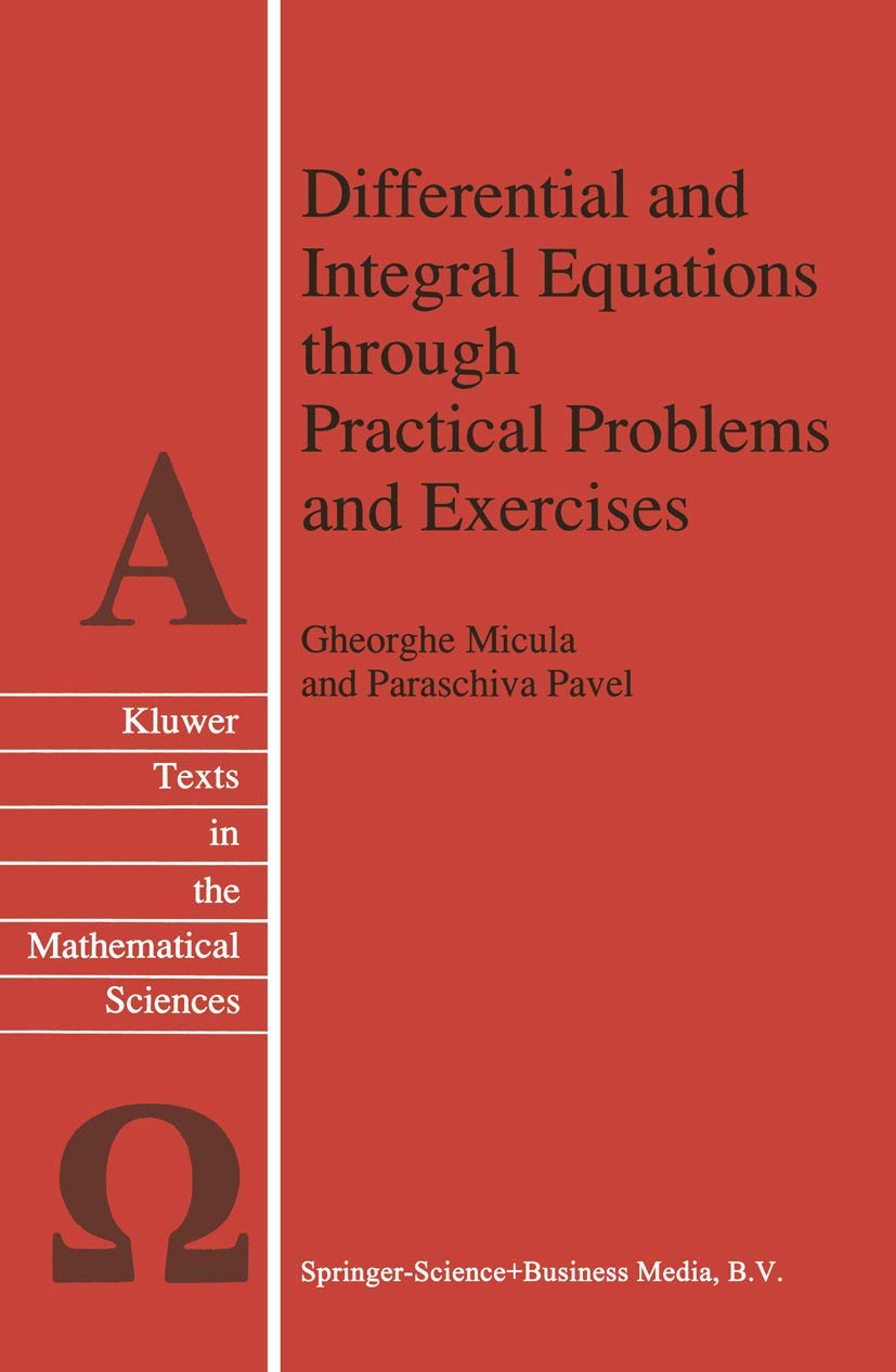 Differential and Integral Equations through Practical Problems and Exercises (Texts in the Mathematical Sciences, 7),Used