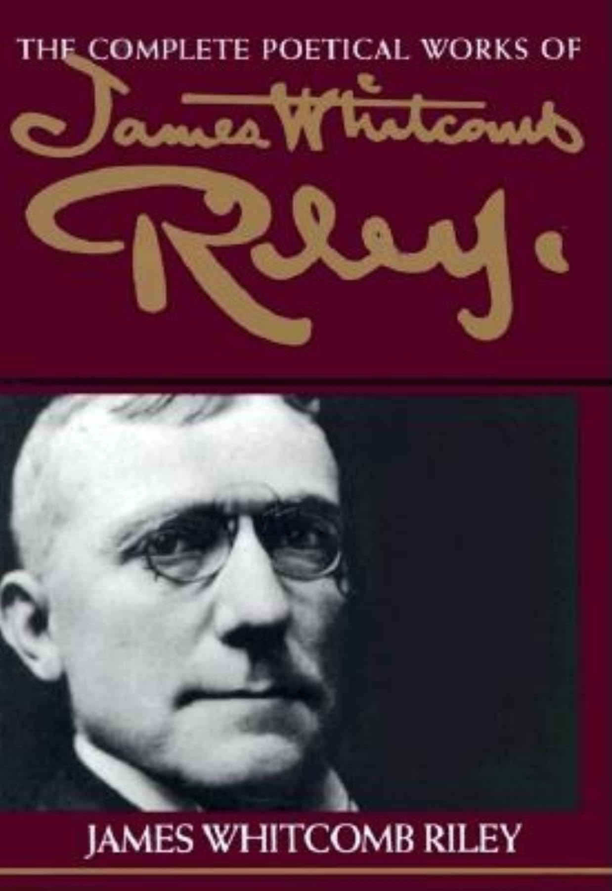 The Complete Poetical Works of James Whitcomb Riley,Used