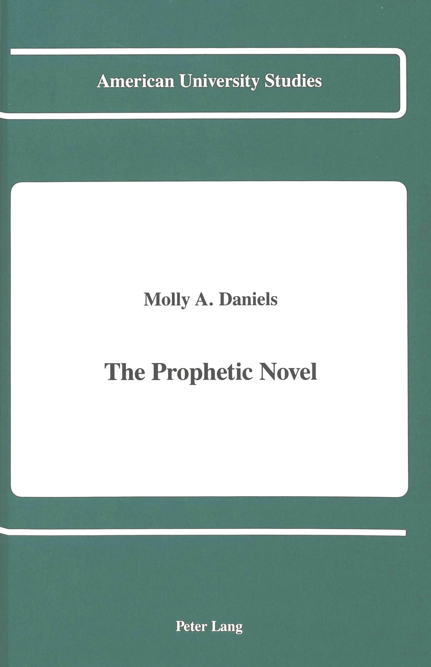 The Prophetic Novel (American University Studies),Used