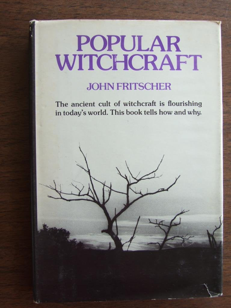 Popular Witchcraft: Straight From The Witch'S Mouth