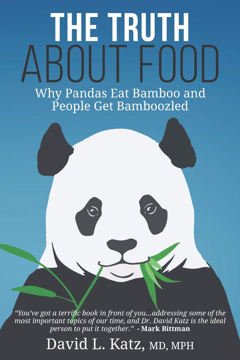 The Truth About Food: Why Pandas Eat Bamboo and People Get Bamboozled,Used
