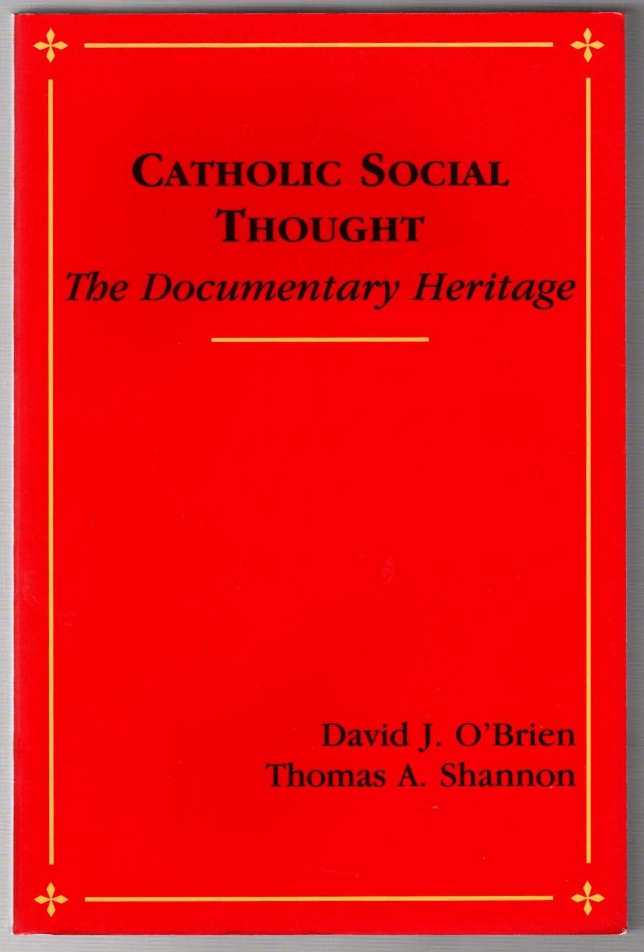 Catholic Social Thought: The Documentary Heritage-used