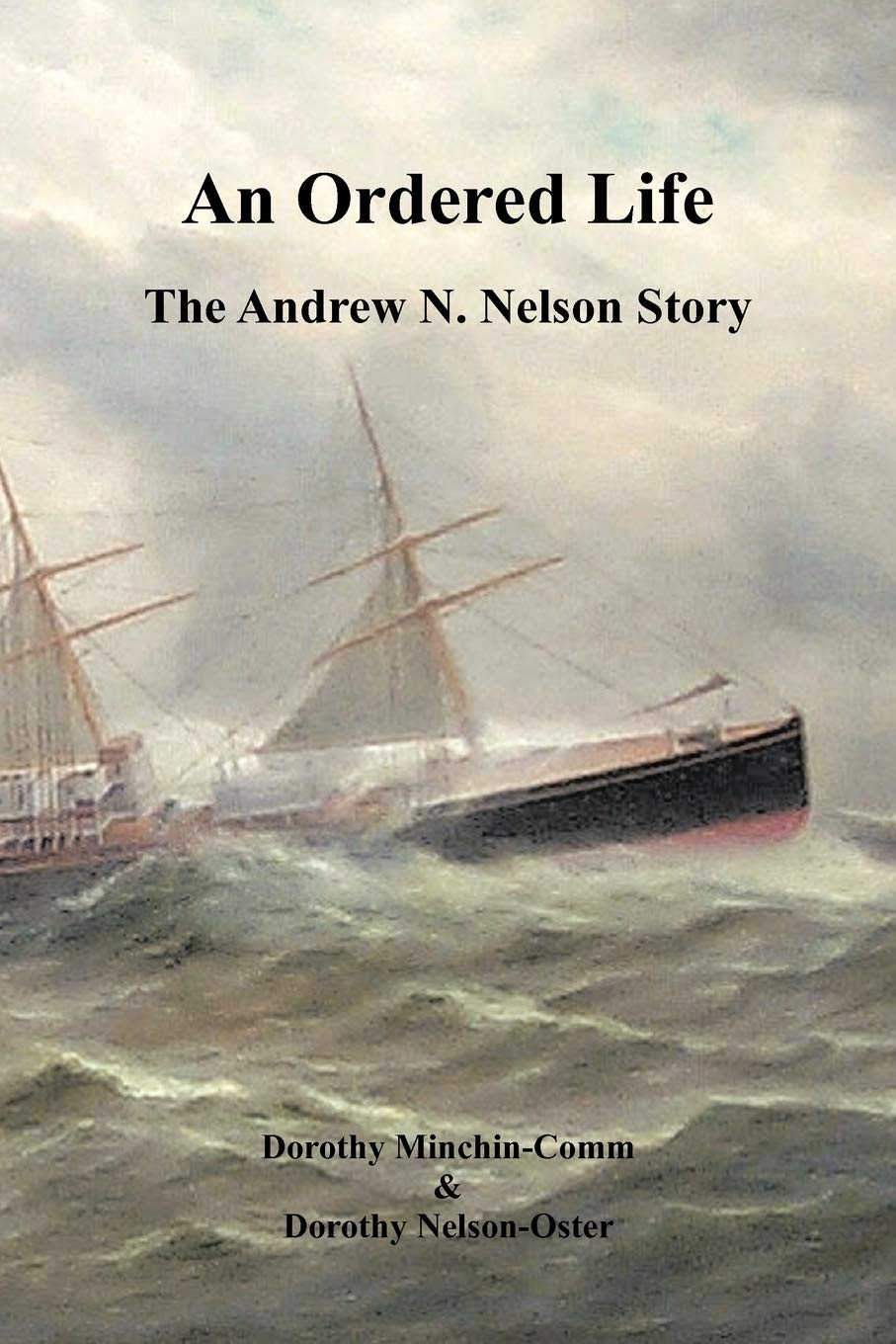 An Ordered Life: The Andrew N. Nelson Story,Used