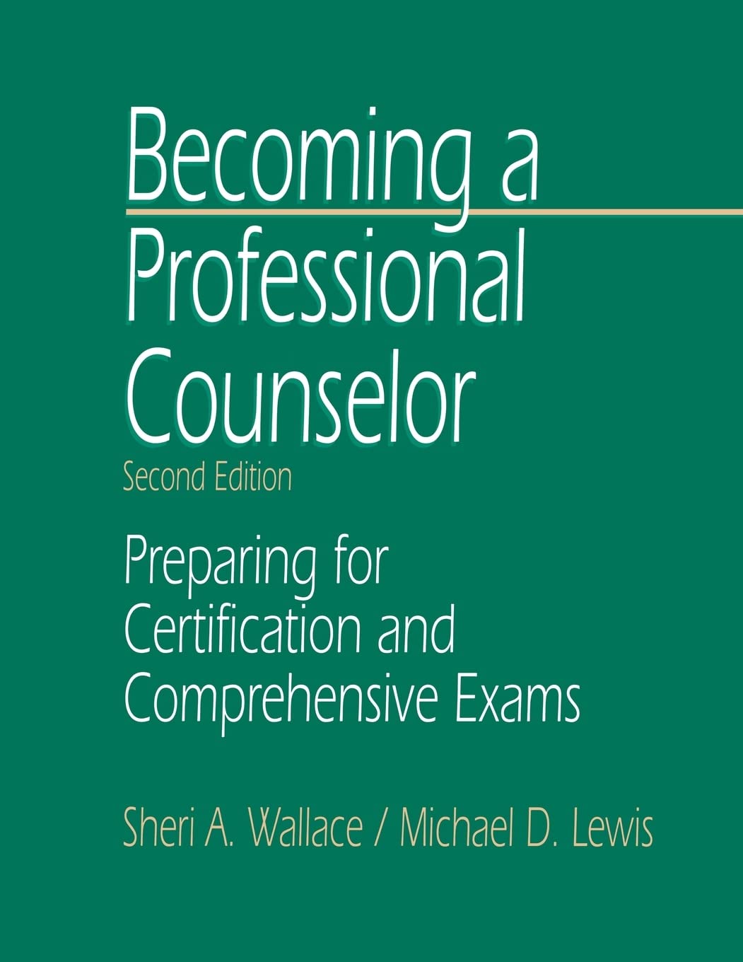Becoming a Professional Counselor: Preparing for Certification and Comprehensive Exams,Used