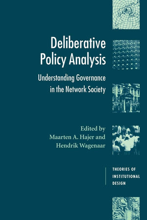 Deliberative Policy Analysis: Understanding Governance in the Network Society (Theories of Institutional Design),Used