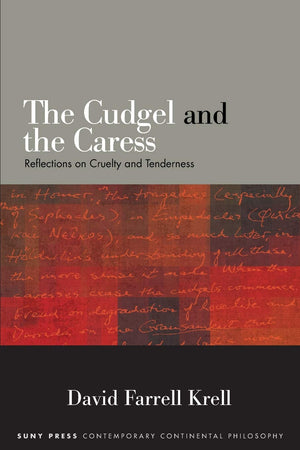 The Cudgel and the Caress (Suny in Contemporary Continental Philosophy),Used