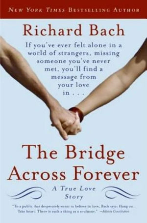 The Bridge Across Forever: A True Love Story -Like New