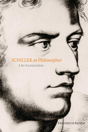 Schiller as Philosopher: A ReExamination,Used