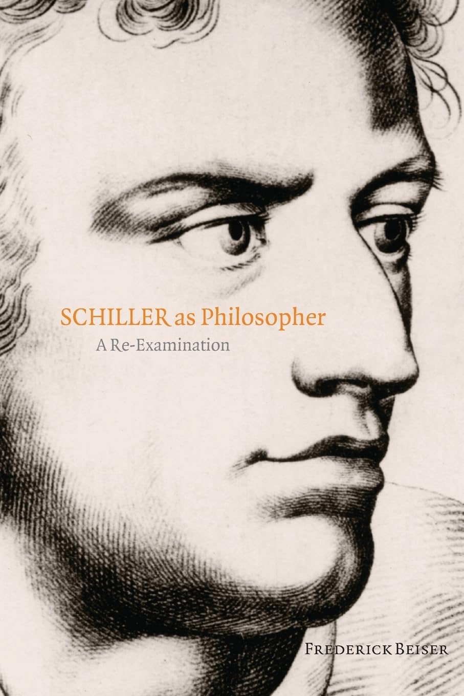 Schiller as Philosopher: A ReExamination,Used