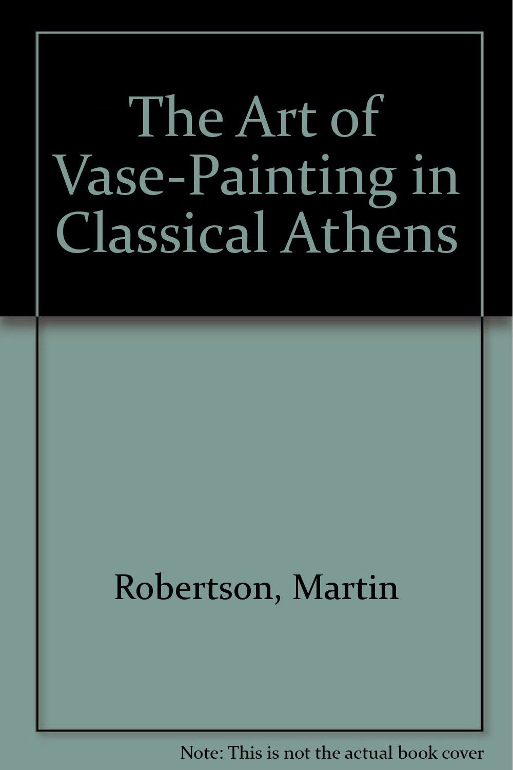 The Art of VasePainting in Classical Athens,Used