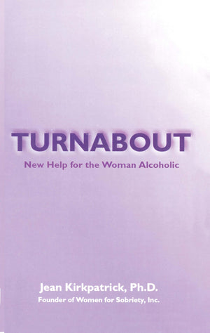 Turnabout: New Help for the Woman Alcoholic,Used