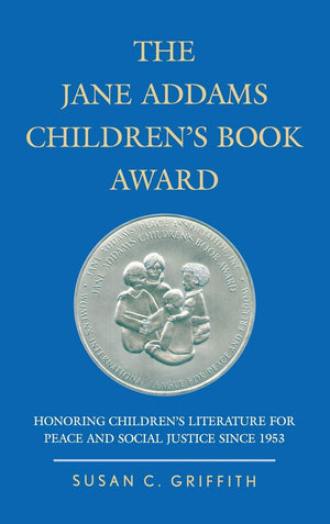 The Jane Addams Children'S Book Award: Honoring Children'S Literature For Peace And Social Justice Since 1953,Used