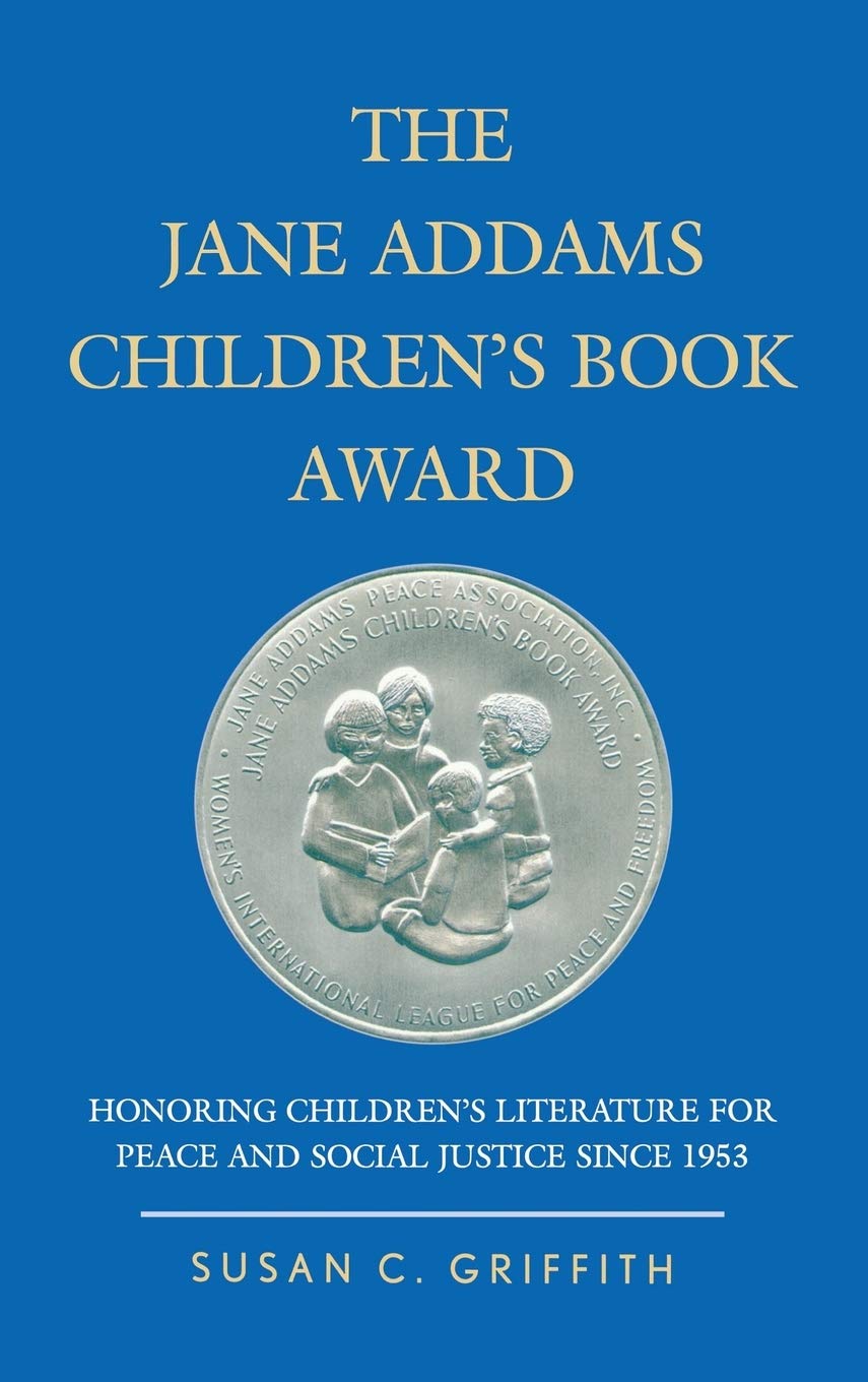 The Jane Addams Children'S Book Award: Honoring Children'S Literature For Peace And Social Justice Since 1953,Used