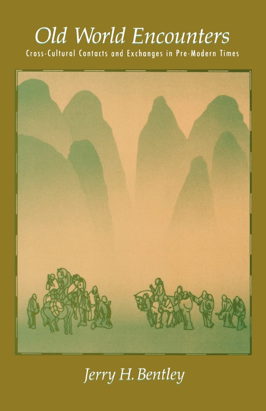 Old World Encounters: Cross-Cultural Contacts and Exchanges in Pre-Modern Times-Used Condition