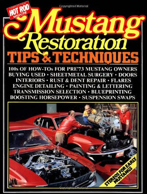 Mustang Restoration Tips and Techniques,Used
