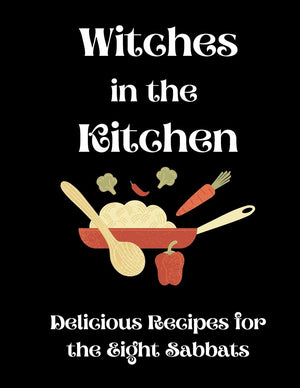 Witches In The Kitchen: Delicious Recipes For The Eight Sabbats,Used