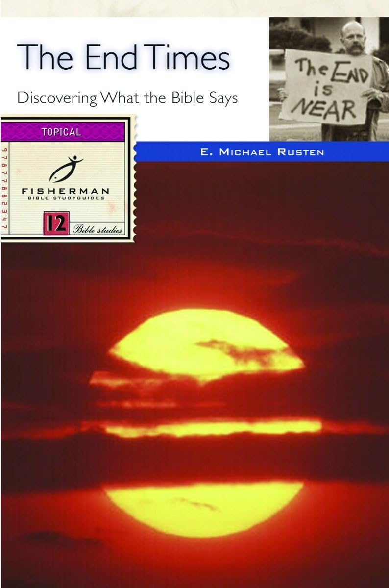 The End Times: Discovering What the Bible Says (Fisherman Bible Studyguide Series),Used